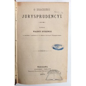 DUTKIEWICZ Walenty, On the meaning of jurysprudency.