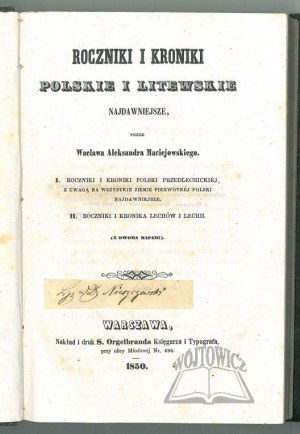 MACIEJOWSKI Wacław Aleksander, Roczniki i kroniki polskie i litewskie najdawniejsze.