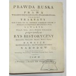 RAKOWIECKI Ignacy Benedykt (1783-1839), Ruská pravda aneb Zákony velkého knížete Jaroslava Vladimiroviče.
