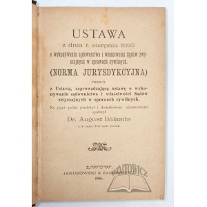 ZÁKON ze dne 1. srpna 1895 o výkonu soudnictví a příslušnosti obecných soudů v občanských věcech.