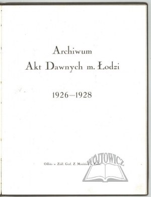 ARCHIVES of the Historical Records of the City of Lodz 1926 - 1928.