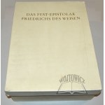 DAS FEST-EPISTOLAR Friedrichs des Weisen. (faksimilné vydanie).