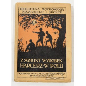 (HARCERTY). WYROBEK Zygmunt, Scouting in the field. Fun and field games.