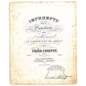 (POZNÁMKY). CHOPIN Frédéric, (vydanie 1). Impromptu (op. 29) pour le Pianoforte dedie a Mademoiselle la comtesse de lobau par...