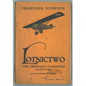 SCHNEIDER Franciszek, Lotnictwo.