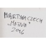 Martyna Czech (b. 1990, Tarnów), Matnia, 2016