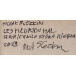 Michal Slezkin (nar. 1960, Varšava), Les Fleurs du mal, z cyklu Okamžiky, které pominuly, 2023