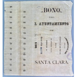 Cuba Ilustre Ayuntamiento de Santa Clara 6% Obligacion de 100 Pesos Oro. 1887