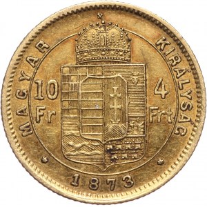 Węgry, Franciszek Józef I, 4 forinty = 10 franków 1873 KB, Kremnica