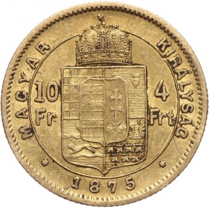 Węgry, Franciszek Józef I, 4 forinty = 10 franków 1875 KB, Kremnica