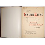 Bieńkowski B., PAMIĘTNIK KIELECKI zbiór prac ku uczczenia Adama Mickiewicza 1798-1898, 1901 [ilustrácie] Kielce