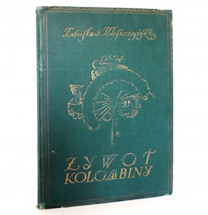 Kleszczyński Z., ŻYWOT COLOMBINY, 1922 [ilustr. Norblin S.]