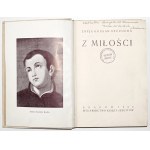 Kossak-Szczucka Z., Z MIŁOŚCI, 1926 [1. vydanie] [väzba].