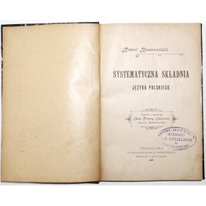 Krasnowolski A., SYSTEMATYCZNA SKŁADNIA JÊZYKA POLSKIEGO, 1897