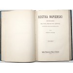 Rapacki W., KOSTKA NAPIERSKI opowiadanie, sv. 1-2, 1907.