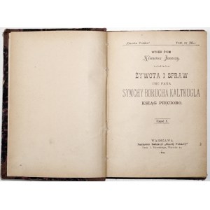 Shaniawski K. [Junoasha], LIVOTA I SPRAWL OF IMĆ PANA SYMCHY BORUCHA KALTKUGLA, part 1-2, 1899 [1st edition].
