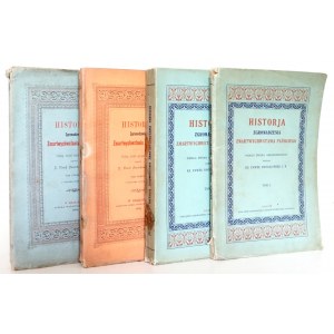 Smolikowski P., HISTORJA ZGROMADZENIA ZMARTWYCHWSTANIA PAŃSKIEGO, vol.1-4, 1893