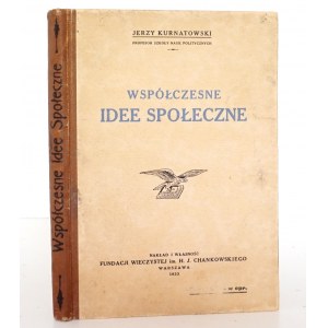 Kurnatowski J., WSPÓŁCZESNE IDEE SPOŁECZNE, 1933