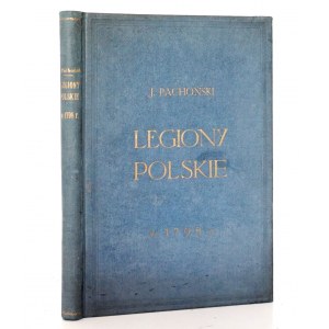 Pachoński J., LEGIONY POLSKI, 1939 [wpis i podpis autora !]