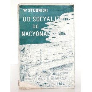 Studnicki W., OD SOCYALIZMU DO NACYONALIZMU, 1904 [okładka ilustr.]