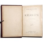 Eljasz-Radzikowski W., KRAKÓW s 64 ilustracemi, 1922