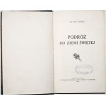 Górka J., REISE IN DIE HEILIGE ERDE, 1913 [Lemberg, Bukowina, Rumänien, Bukarest, Schwarzes Meer, Jerusalem].