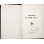 Górka J., PODRÓŻ DO ZIEMI ŚWIĘTEJ, 1913 [Lwów, Bukowina, Rumunia, Bukareszt, Morze Czarne, Jerozolima]