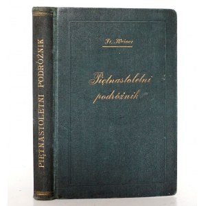 Weiser Fr., PIĘTNASTOLETNI PODRÓŻNIK, 1933 Chicago, Paryż, Marsylia, Indie, Ceilon, Chiny, Szanghaj, Japonia, San Francisco, Nowy York