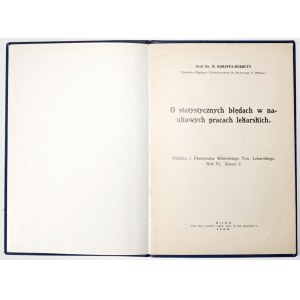 Karaffa-Korbutt K., O STATYSTCZNYCH BŁĘDACH W NAUKOWYCH PRACACH LEKARSKICH, Wilno 1930