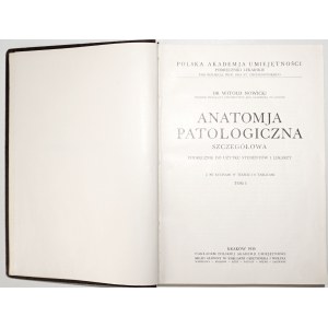 Nowicki W., PATHOLOGISCHE ANATOMIE, Bd. 1-2, 1935-36 [Abbildungen einschließlich Farbe].