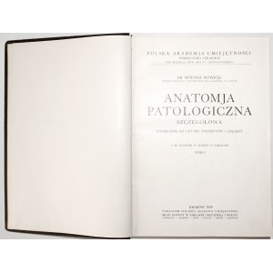 Nowicki W., PATHOLOGICAL ANATOMY, vol. 1-2, 1935-36 [illustrations including color].