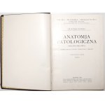 Nowicki W., PATHOLOGICAL ANATOMY, vol. 1-2, 1935-36 [ilustrace včetně barevných].