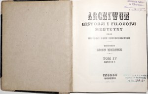 ARCHIVES OF HISTORY AND PHILOSOPHY OF MEDICINE, 1926 [and historiography of natural sciences], vol.IV, z.1,2 [Doctors in the January Uprising, about old doctors Vilnius, ethics, medicine as an art].