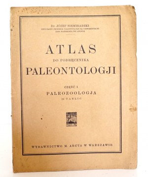 Siemiradzki J., ATLAS do PODRĘCHNIKA PALEONTOLOGJI cz.1 paleozoologja 36 tablic, 1925