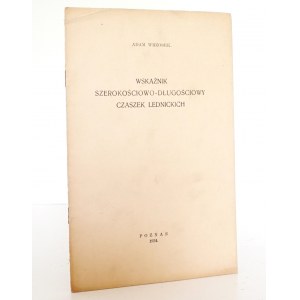 Wrzosek A., WSKAŹNIK SZEROKOŚCIOWO-DŁUGOŚCIOWY CZASZEK LEDNICKICH, 1934