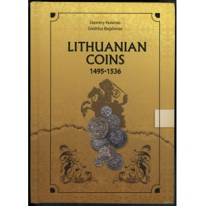 Huletski Dzmitry, Bagdonas Giedrius - Lithuanian coins 1495-1536, Vilnius 2021, ISBN 9786094171987; katalog z autografam...