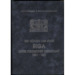 E. Kruggel, G. Gerbasevskis - Die Münzen der Stadt Riga unter polnischen Herrschaft 1581-1621, Riga 2002, ISBN 998495271...