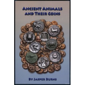 Burns Jasper - Ancient Animals and Their Coins, Waynesboro 2017, ISBN 9781979100939