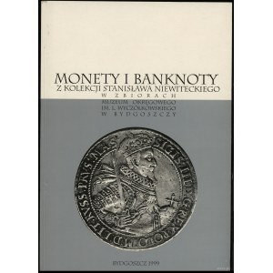 Pietroń Barbara - Münzen und Medaillen aus der Sammlung von Stanisław Niewitecki in der Sammlung des Bezirksmuseums L. Wyczółkowski in...