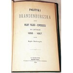 DZIEDUSZYCKI- POLITYKA BRANDENBURSKA podczas wojny polsko-szwedzkiej w latach 1655-1657