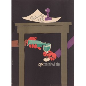 Political poster Application. Cyk, załatwi się - designed by Lucjan MIANOWSKI (1933-2009), 1956