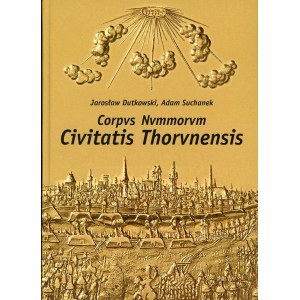Dutkowski, Suchanek, Corpus Nummorum Civitatis Thorunensis [ex-libris, dedikace].