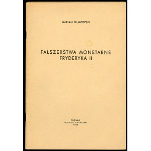 Gumowski, Fałszerstwa monetarne Fryderyka II