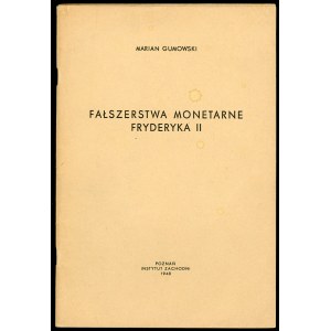 Gumowski, Peňažné falzifikáty Fridricha II.