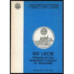 Jarominek, Reyman (eds.), 100 rokov Krakovskej numizmatickej spoločnosti