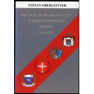 Oberleitner, Odznaczenia monarchistyczne w III Rzeczypospolitej...