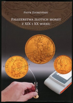 Zgorzyński, Fałszerstwa złotych monet z XIX i XX wieku