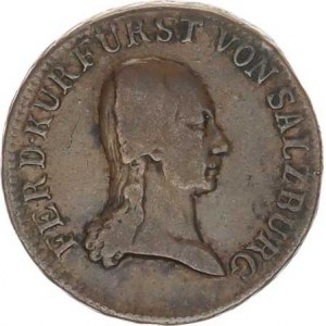 Salzburg - arcib., Ferdinand arciv. (1803-1806), 1 Kreutzer 1805 Probst 2620