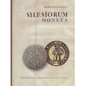 Num.katalogy, Paszkiewicz Borys: SILESIORUM MONETA - Slezské středověké minovn