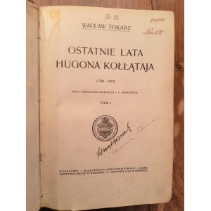 Wacław Tokarz, Ostatnie lata Hugona Kołłątaja Tom I i II 1905 r